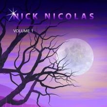 Nick Nicolas: Nick Nicolas, Vol. 1