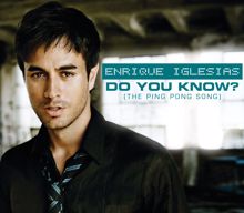 Enrique Iglesias: Do You Know? (The Ping Pong Song)