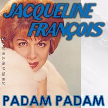 Jacqueline François: Padam Padam (Remastered)