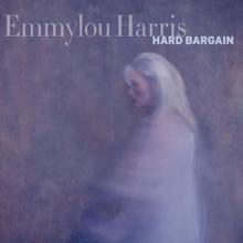 Emmylou Harris: Hard Bargain