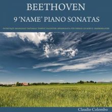 Claudio Colombo: Beethoven: 9 "Name" Piano Sonatas