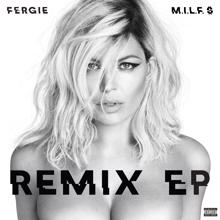 Fergie: M.I.L.F. $ (Remixes)