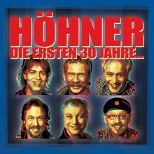 Höhner: Die Ersten 30 Jahre