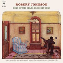 Robert Johnson: King Of The Delta Blues Singers (Volume 2)