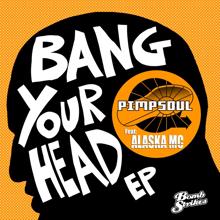 Pimpsoul: Bang Your Head EP