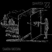 Charta 77: Camera obscura