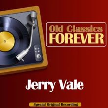 Jerry Vale: Old Classics Forever