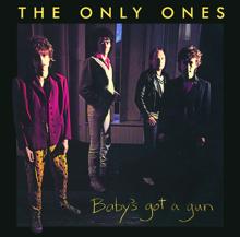 The Only Ones: Baby's Got A Gun (2008 re-mastered version)