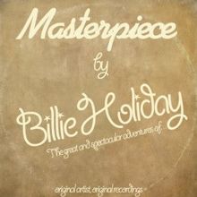 Billie Holiday: Masterpiece