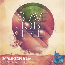 Jarlinzon & Lia: Slave To Be Free
