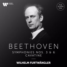 Wilhelm Furtwängler: Beethoven: Cavatina & Symphonies Nos. 3 "Eroica" & 6 "Pastoral"