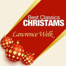 Lawrence Welk: Best Classics Christmas