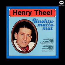 Henry Theel: Unohtumattomat