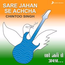 Chintoo Singh: Sare Jahan Se Achcha