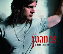 Juanes: A Dios Le Pido