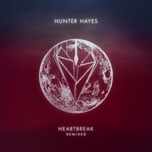 Hunter Hayes: Heartbreak (Remixed)