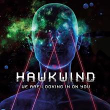 Hawkwind: We Are Looking In On You (Live)