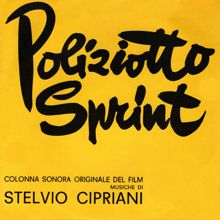 Stelvio Cipriani: Poliziotto Sprint (Original Motion Picture Soundtrack / Remastered 2022)
