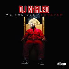 DJ Khaled: We The Best Forever