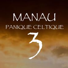 Manau: Panique celtique, Vol. 3