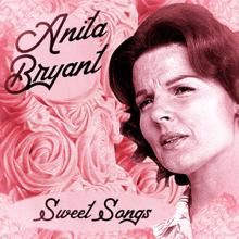 Anita Bryant: Sweet Songs (Remastered)