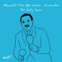 Machito: The Early Years