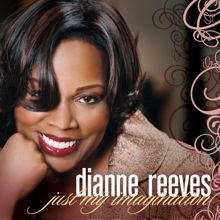 Dianne Reeves: Just My Imagination (Radio Edit)