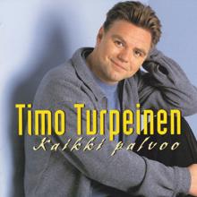 Timo Turpeinen: Kaikki palvoo