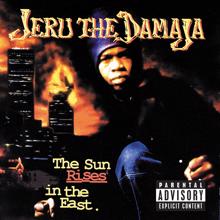 Jeru The Damaja: The Sun Rises In The East