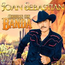 Joan Sebastian: Corridos Con Banda