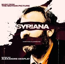 Alexandre Desplat: Syriana (Original Motion Picture Soundtrack)