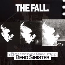 The Fall: Bend Sinister / The Domesday Pay-Off Triad - plus