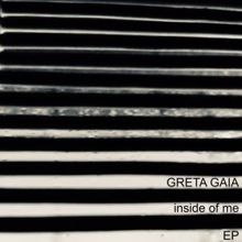 Greta Gaia: Inside of Me EP