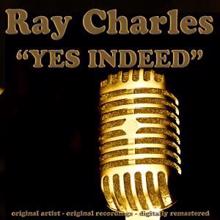 Ray Charles: Yes Indeed