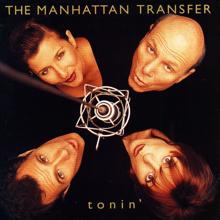 THE MANHATTAN TRANSFER: Tonin'