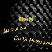 OSS: An diw oui ou di mwen non