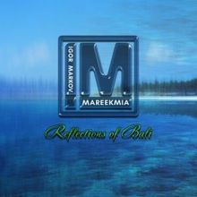 MAREEKMIA: Reflections of Bali (Original Mix)