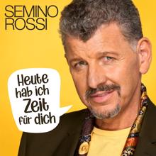 Semino Rossi: Heute hab ich Zeit für dich