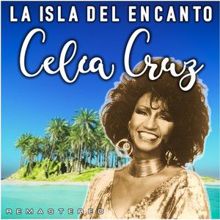 Celia Cruz: La Isla del Encanto (Remastered)