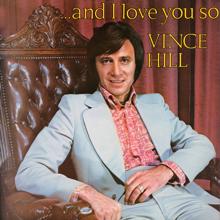 Vince Hill: And I Love You So (2017 Remaster)