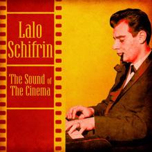 Lalo Schifrin: The Sound of the Cinema (Remastered)