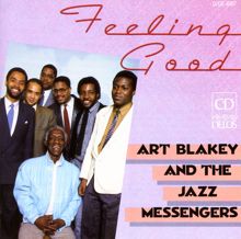 Art Blakey And The Jazz Messengers: Art Blakey And The Jazz Messengers: Feeling Good