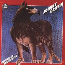 Johnny Griffin: Return Of The Griffin