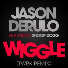 Jason Derulo: Wiggle (feat. Snoop Dogg) (TWRK Remix)