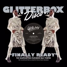 The Shapeshifters: Finally Ready (feat. Billy Porter) (The Shapeshifters & Dimitri From Paris Remixes)