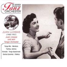 Juan Llossas und sein Tango-Orchester: Die großen Deutschen Tanzorchester - Juan Llossas