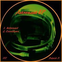 Patrick P.: Astronaut EP