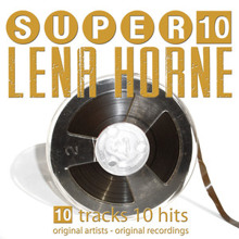 Lena Horne: Super 10