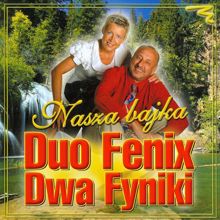 Duo Fenix Dwa Fyniki: Nasza bajka