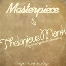 Thelonious Monk: Masterpiece